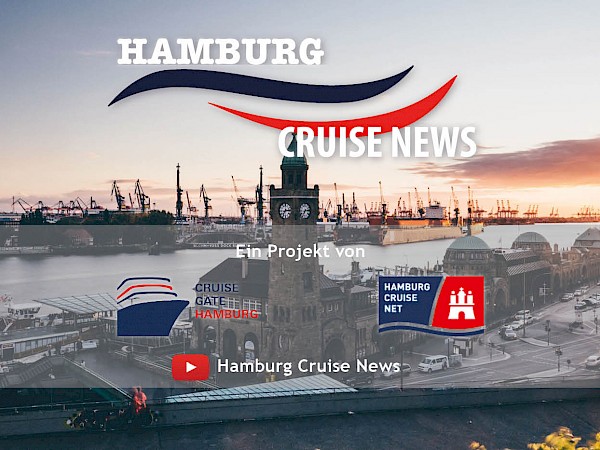 Hamburg Cruise News - Neues Video-Format rund um den Kreuzfahrtstandort Hamburg gestartet